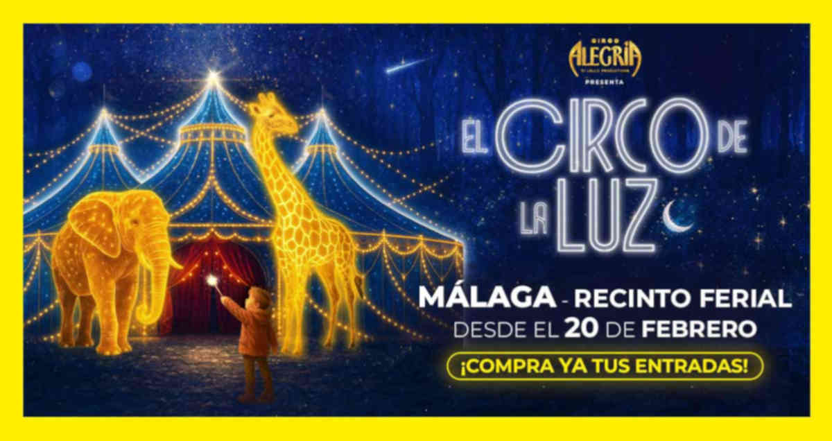 el circo de la luz en malaga entradas y fechas
